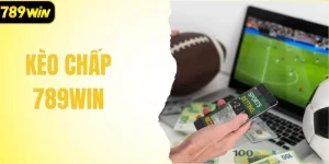Kèo Chấp: Hình Thức Cược Thể Thao Được Yêu Thích Tại 789WIN